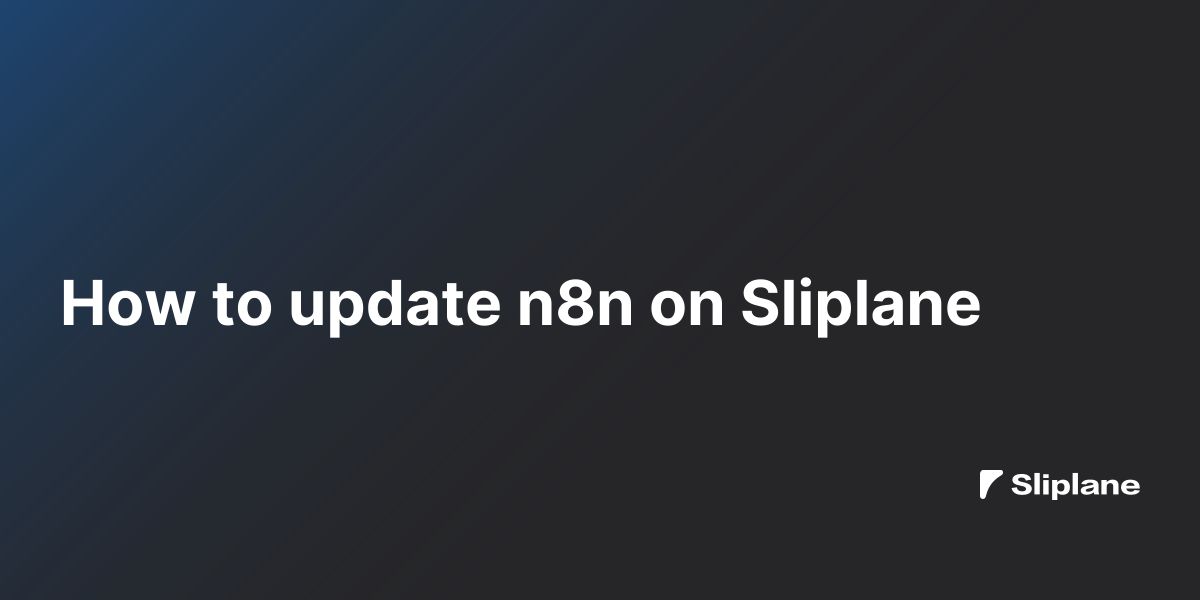 n8n auf Sliplane aktualisieren